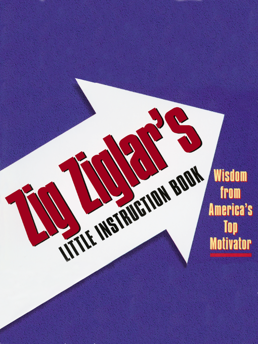 Title details for Zig Ziglar's Little Instruction Book by Zig Ziglar - Available